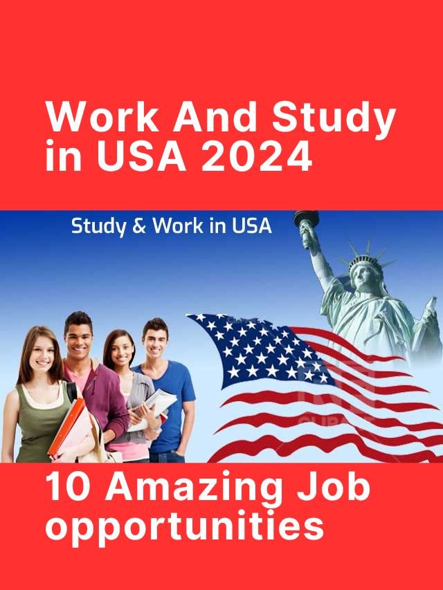 work-and-study-in-usa-top-10-amazing-job-opportunities