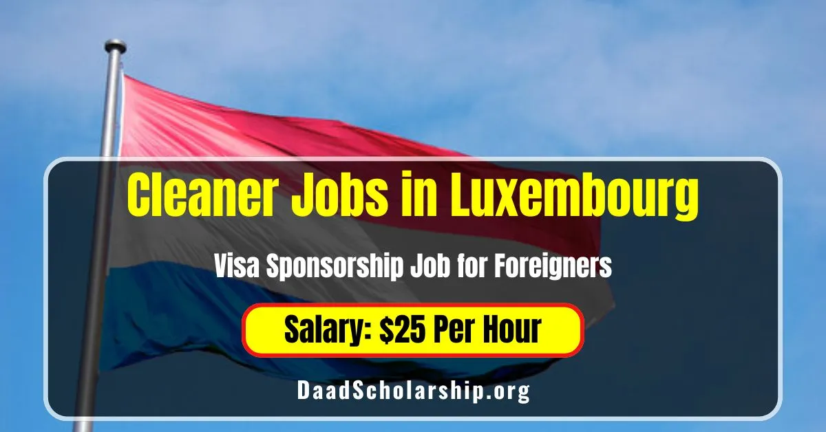 Cleaner Jobs in Luxembourg with Visa Sponsorship October 2024: Salary $22–$25 Per Hour