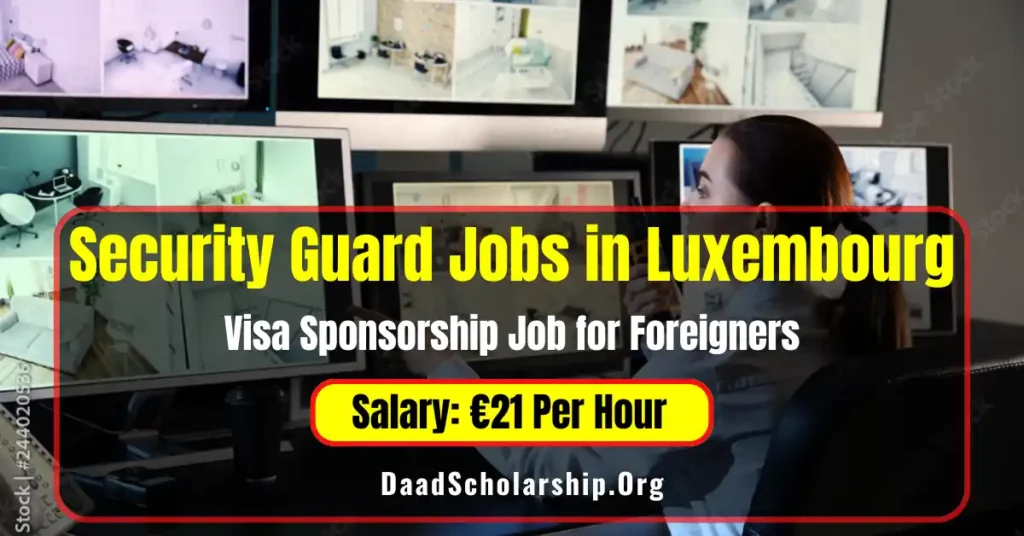 Security Guard Jobs in Luxembourg with Visa Sponsorship in 2025 Salary 21€ Per Hour