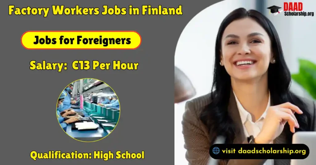 Factory Workers Jobs in Finland for Foreigners 2025: Salary €16 Per Hour