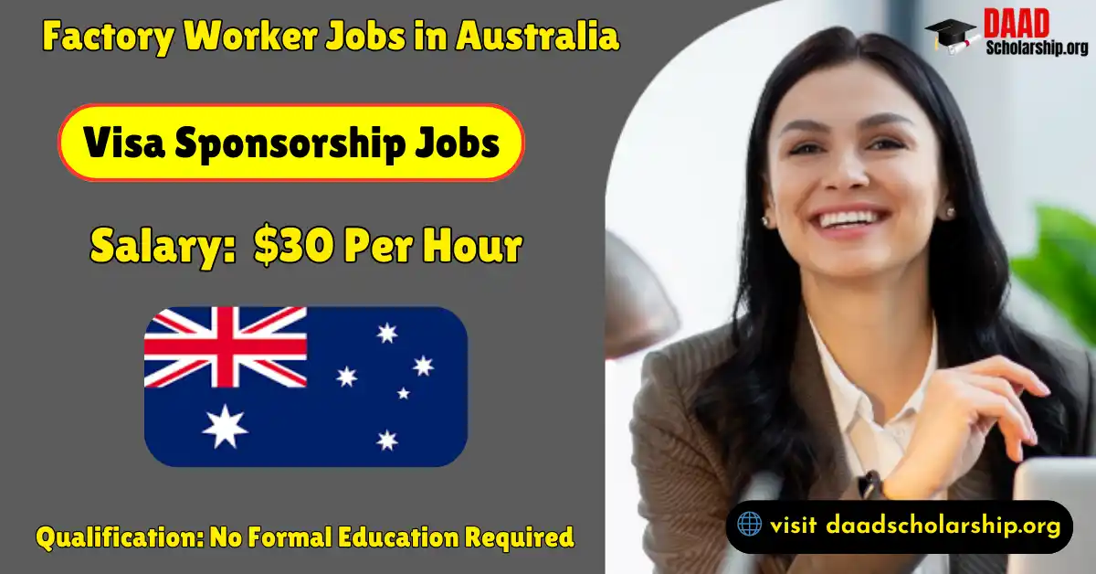 Factory Worker Jobs in Australia for Foreigners 2025: Salary Pay $30 Hourly