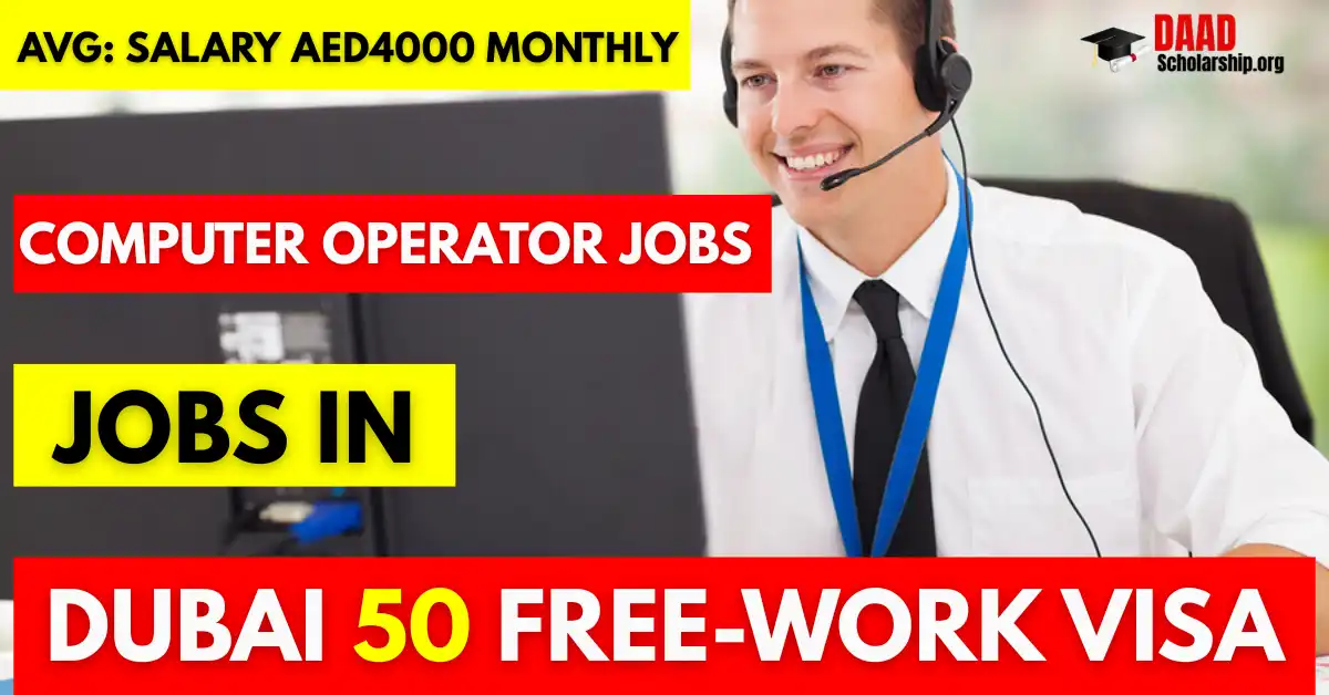 Computer Operator Jobs in Dubai for Foreigners 2025: High Salaries, Benefits, and How to Apply!