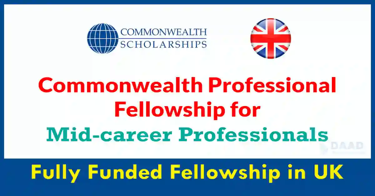 Commonwealth Professional Fellowships 2024/25 in UK | Fully Funded