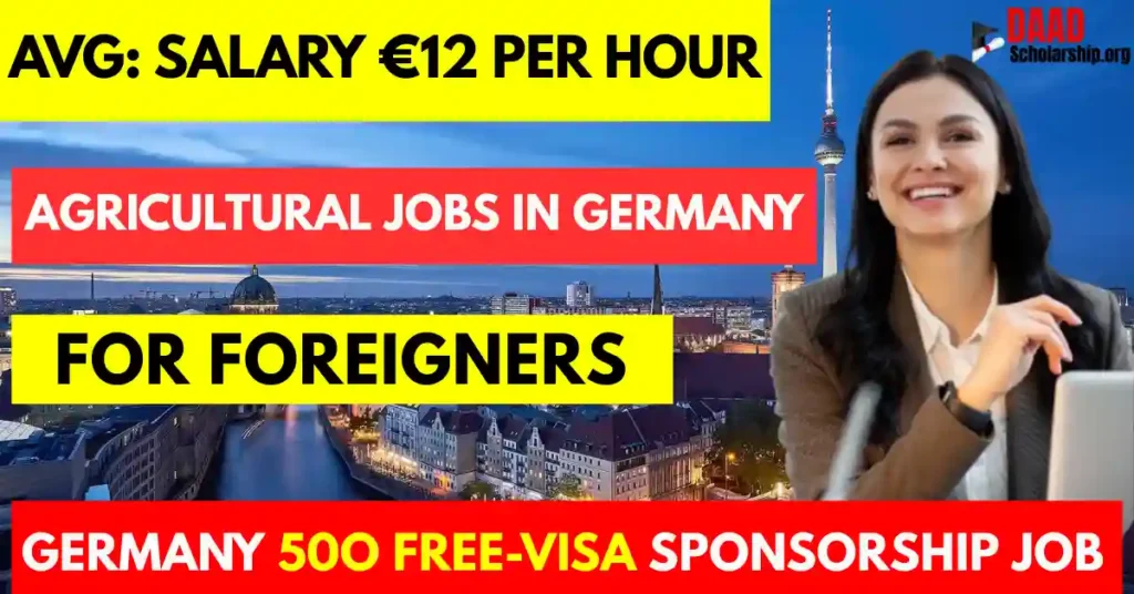 Agricultural Jobs in Germany for Foreigners: Salary €12 Per Hour