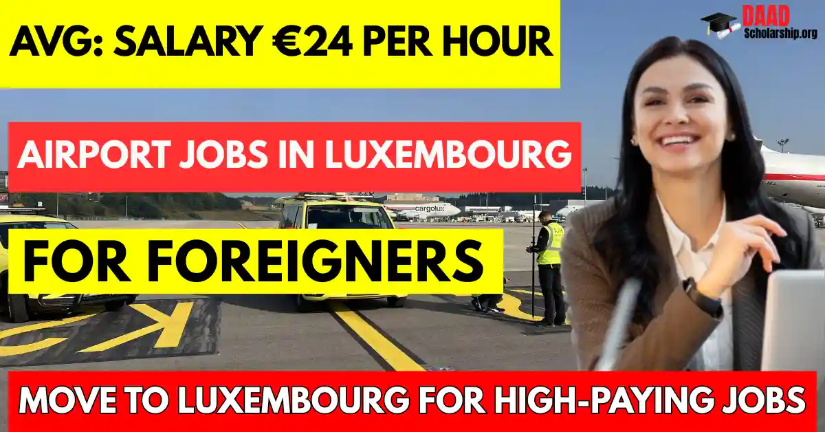 Airport Jobs in Luxembourg with Visa Sponsorship 2025: Salary €24 Per Hour