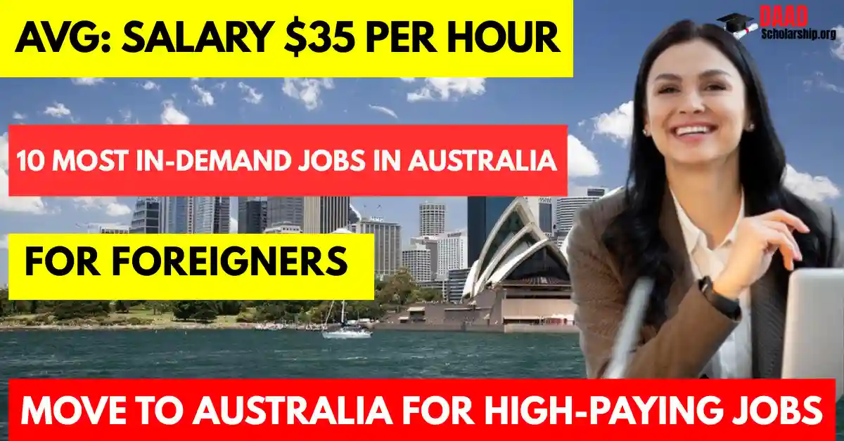 10 Best Jobs in Demand for Foreigners in Australia 2025: Salary $86,000-160,000 Per Year