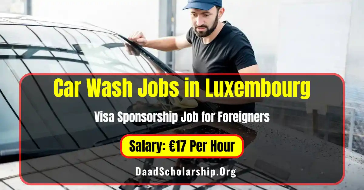 Car Wash Jobs in Luxembourg 2025:Salary €17 Per Hour | Visa Sponsorship Jobs
