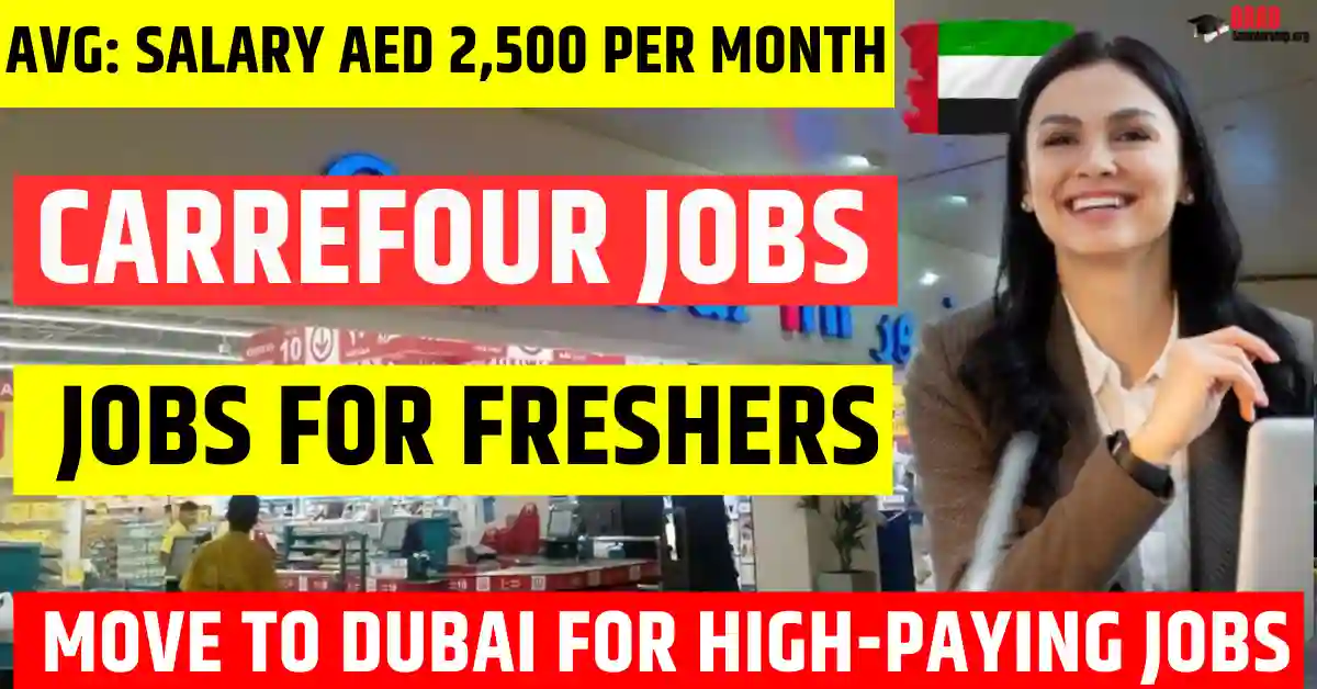 Carrefour Careers in UAE 2025 | Jobs in Carrefour Hypermarket