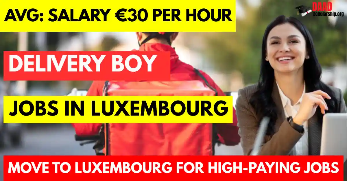 Delivery Boy Jobs in Luxembourg with Visa Sponsorship
