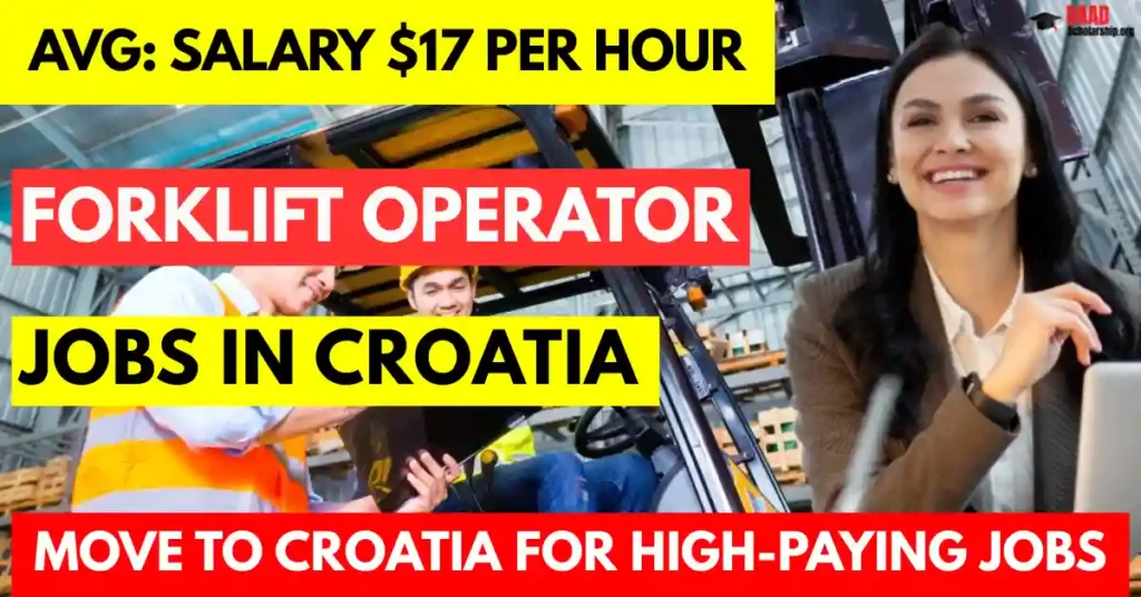 Forklift Operator Jobs in Croatia with Visa Sponsorship Salary $17 Per Hour