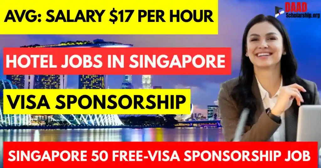 Hotel Jobs in Singapore for Foreigners: Salary $17 Per Hour