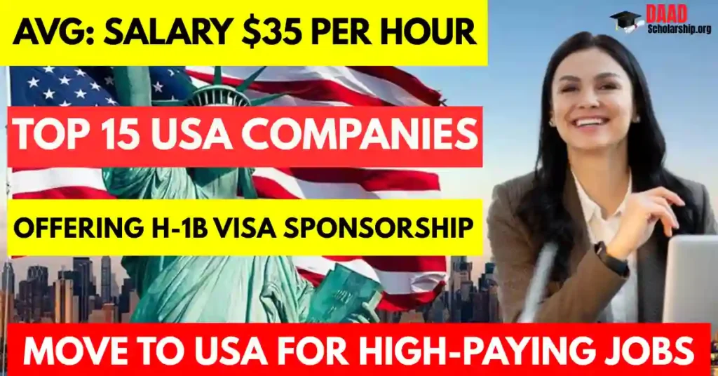 Top 15 USA Companies Offering H-1B Visa Sponsorship Jobs for Foreigners 2025