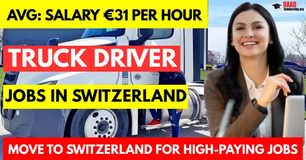 Truck Driver Jobs in Switzerland for Foreigners 2025
