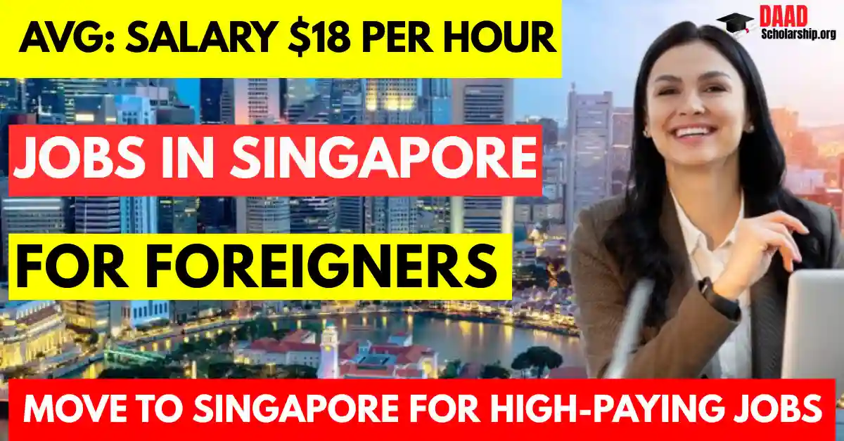 Unskilled Jobs in Singapore for Foreigners 2025