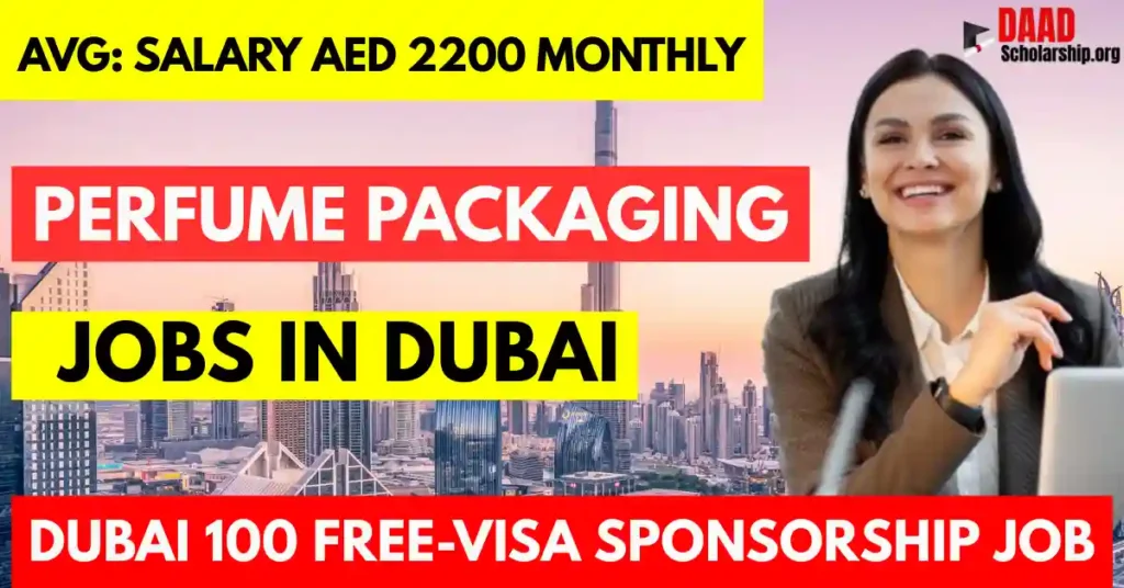 100+ Perfume Packing Jobs in Dubai 2025 | Salary AED 2200 Monthly