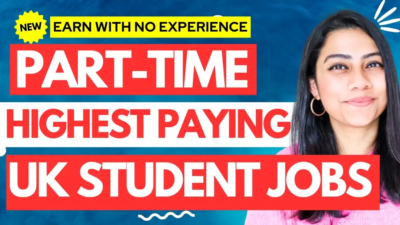 Highest Paying Part Time Jobs For Students in UK | How To Get Part-Time Jobs UK 2025