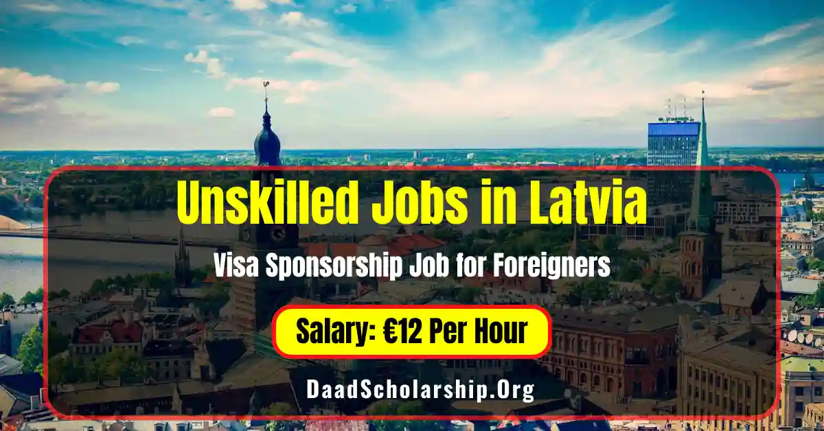 Unskilled Jobs in Latvia 2025: Salary €12 Per Hour for Foreigners