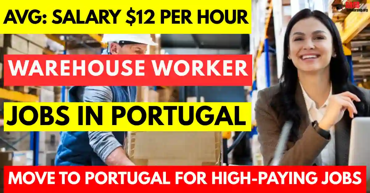 Warehouse Jobs in Portugal for Foreigners 2025 | Salary €11 Per Hour