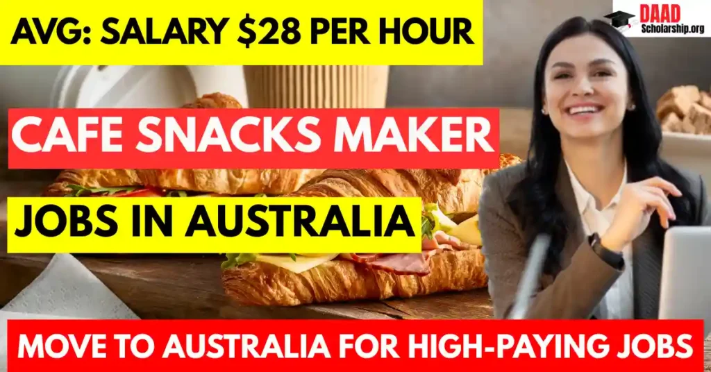 Cafe Snacks Maker Job in Australia with Visa Sponsorship 2025