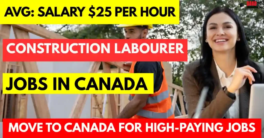 Construction Laborer Jobs in Canada with Visa Sponsorship 2025