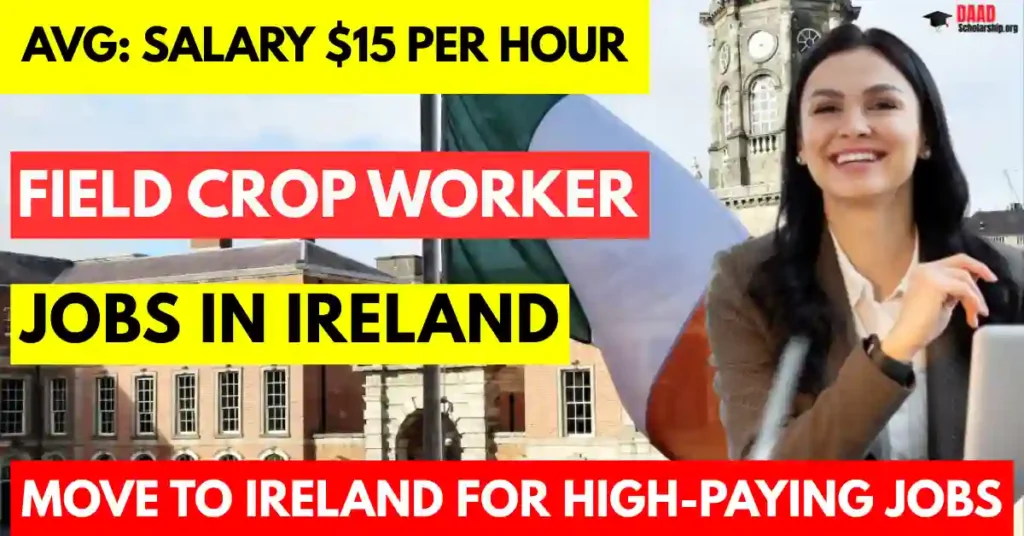 Field Crop Worker Jobs in Ireland 2025 – Visa Sponsorship