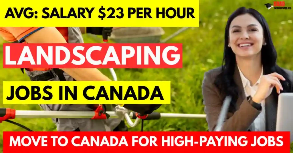 Landscaping Jobs in Canada with Visa Sponsorship for Foreigners 2025
