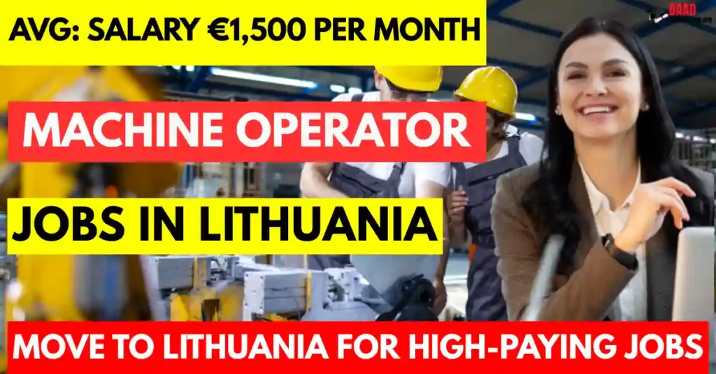 Machine Operator Jobs in Lithuania with Visa Sponsorship