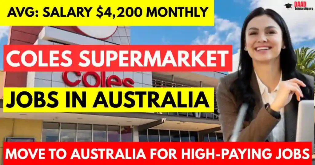 Australia Coles Supermarket Hiring Foreigners in 2025 – Visa Sponsorship | Salary $4,200 Monthly