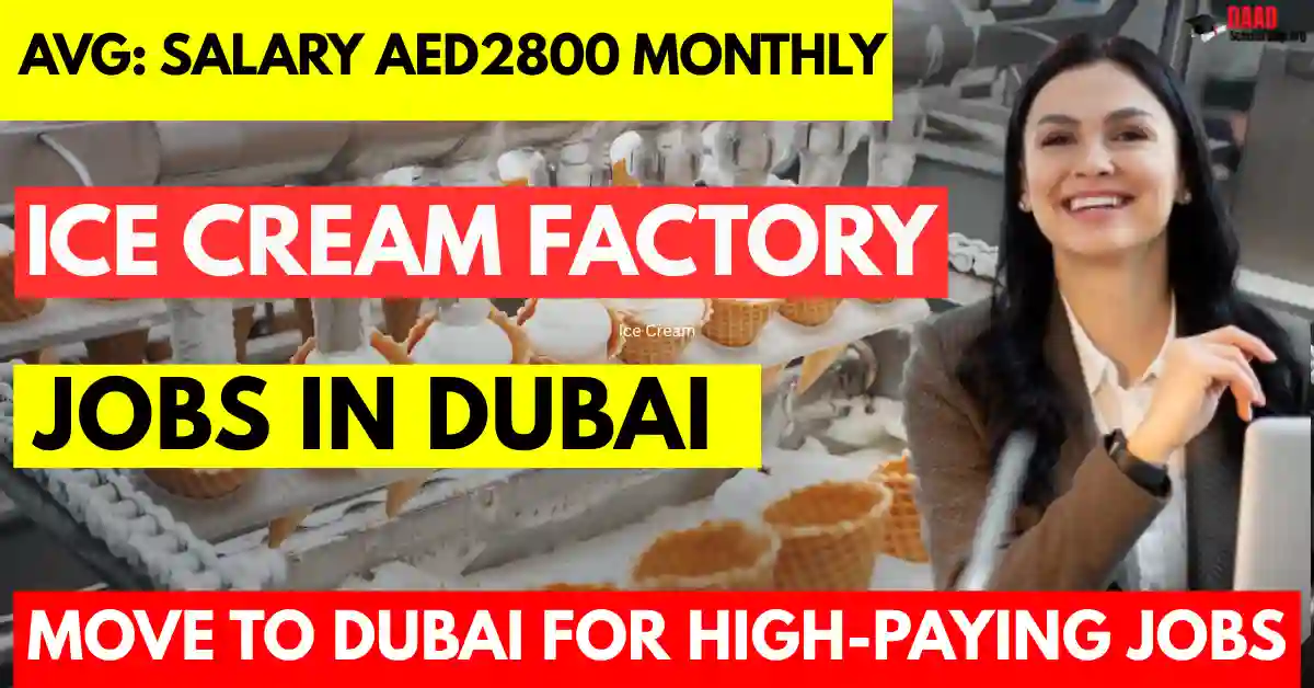 Dubai Ice Cream Factory Jobs 2025 – Free Visa Sponsorship