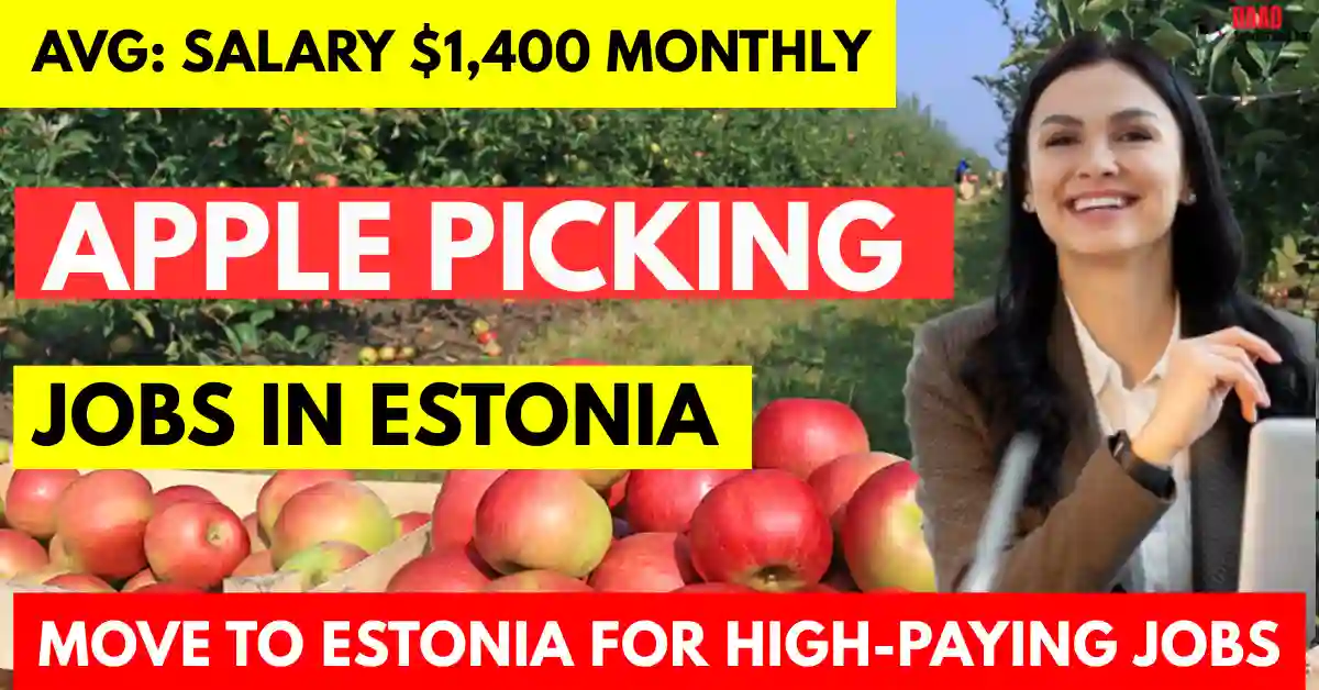 Estonia Apple Picking Jobs 2025 – Visa Sponsorship | Salary €1,400 Monthly