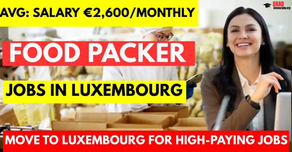 Food Packer Jobs in Luxembourg 2025 – Visa Sponsorship for Foreigners