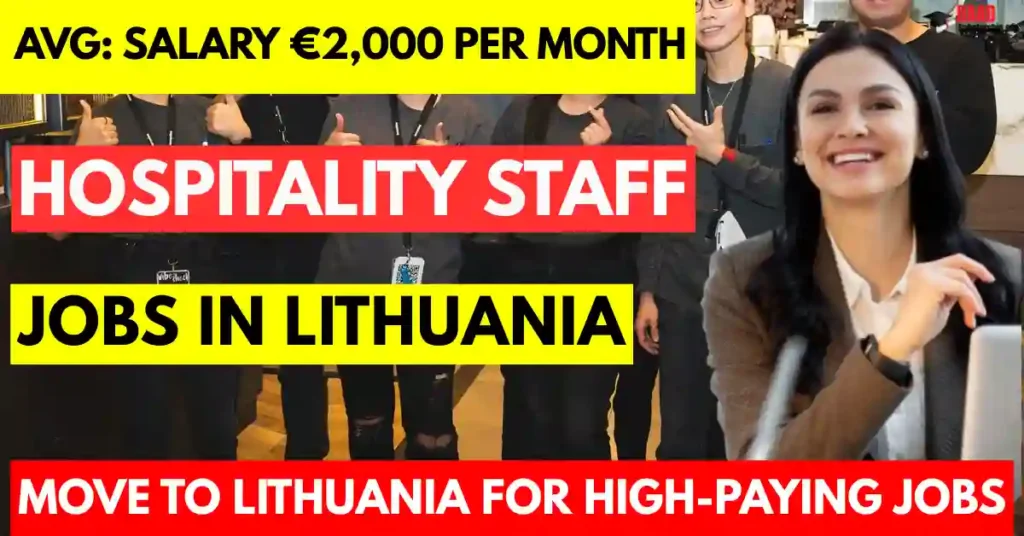 Lithuania Hospitality Staff Jobs 2025: 60 Visa Sponsorship | Salary €2,000 Monthly