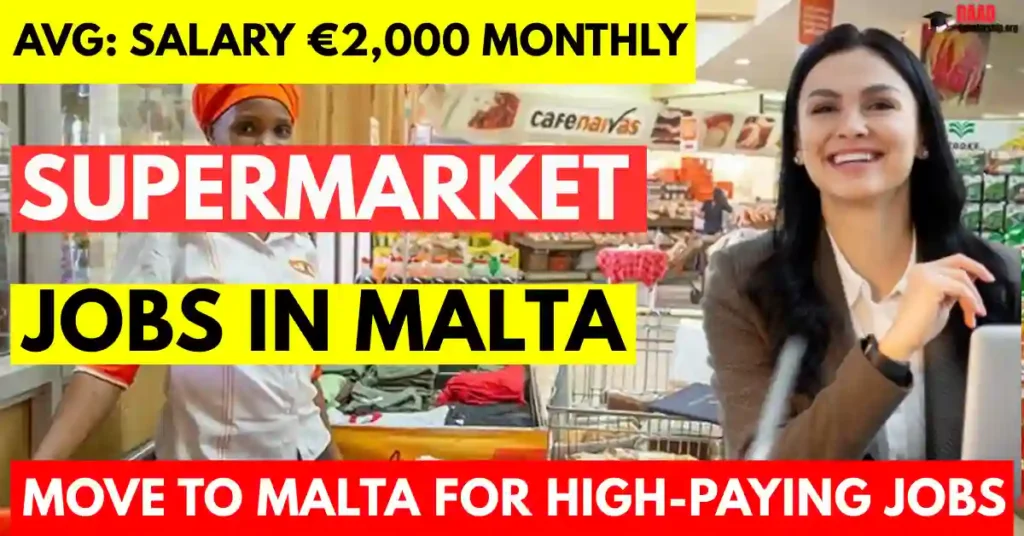 Supermarket Jobs in Malta with Visa Sponsorship 2025