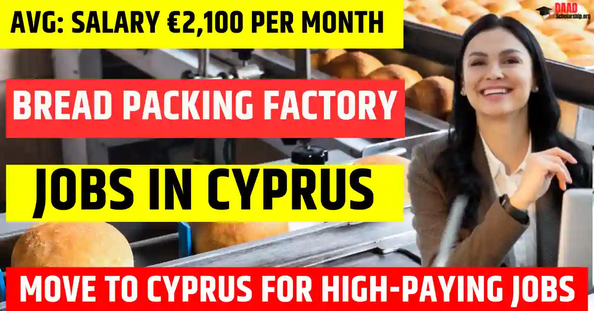 Cyprus Bread Packing Factory Jobs – 100 Jobs Visa Sponsorship 2025 | Salary €2,100 Per Month