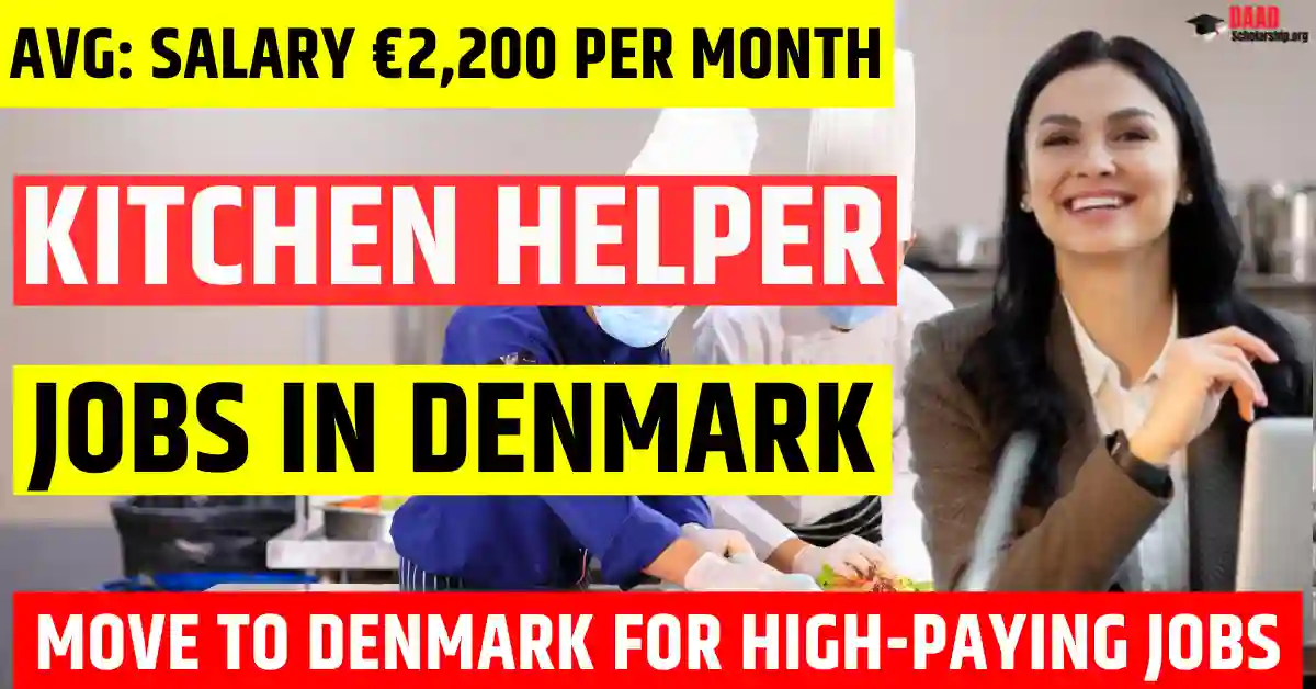 Denmark Kitchen Helper Jobs – 50 Free Visa Sponsorship in 2025 | Salary €2,200 Per Month