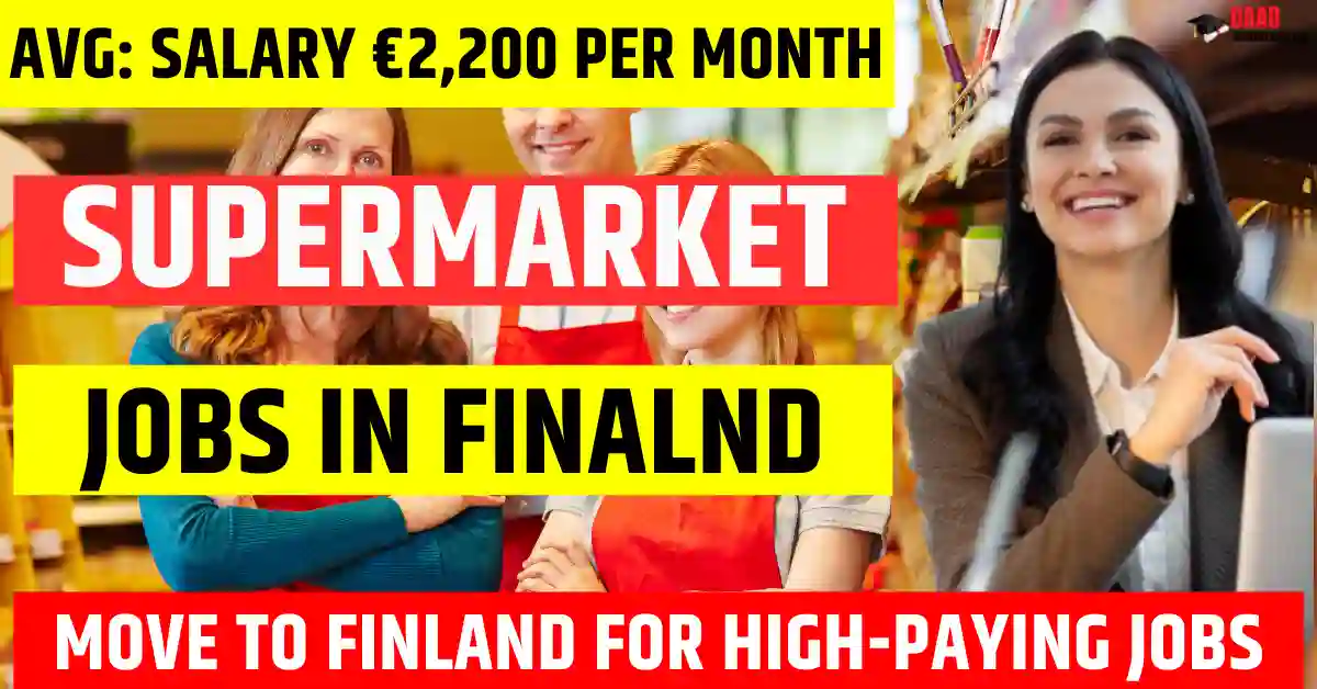 Finland Supermarket Jobs – 50 Visa-Sponsored in 2025 | Salary €2,200 Per Month