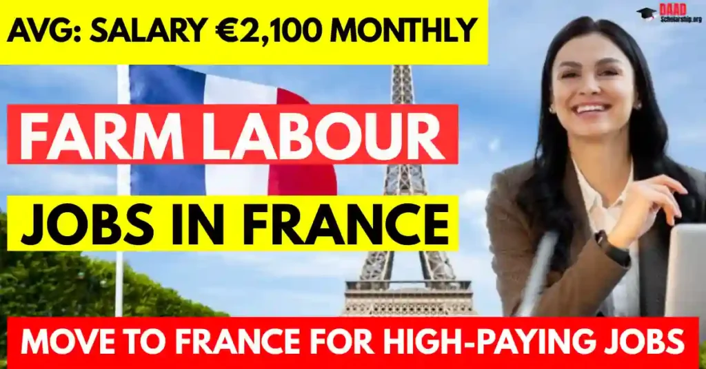 France Farm Labour Jobs 2025 —100 Visa‑Sponsored | Salary €2,100 Monthly
