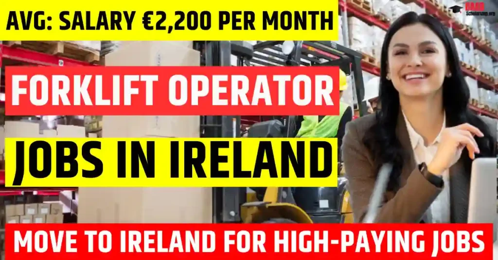 Ireland Warehouse Forklift Operator – Visa Sponsorship 2025 | Salary €2,200 Per Month