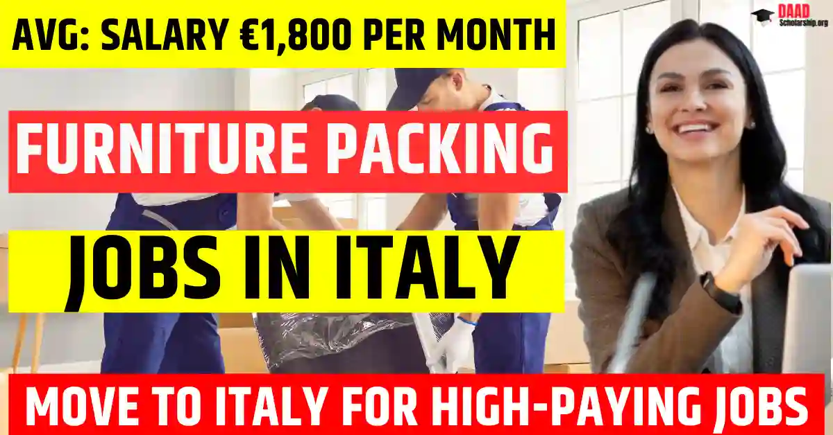 Italy Furniture Packing Workers– 100 Jobs Visa Sponsorship 2025 | Salary €1,800 Per Month