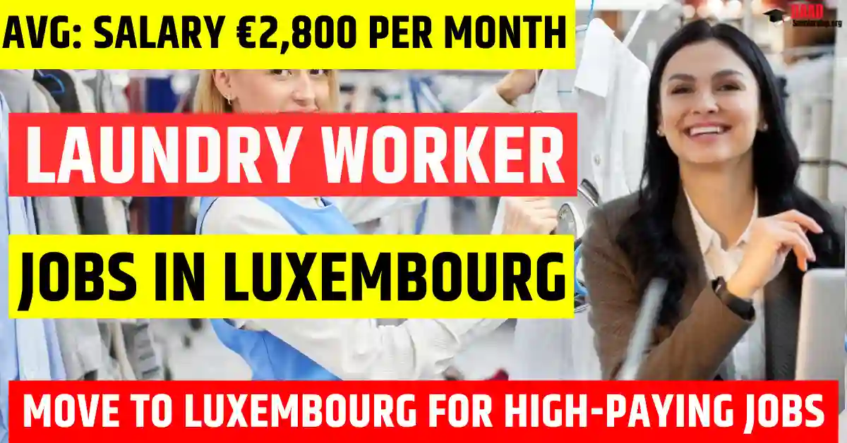 Luxembourg Laundry Jobs – 20 Visa-Sponsored in 2025 | Salary €2,800 Per Month