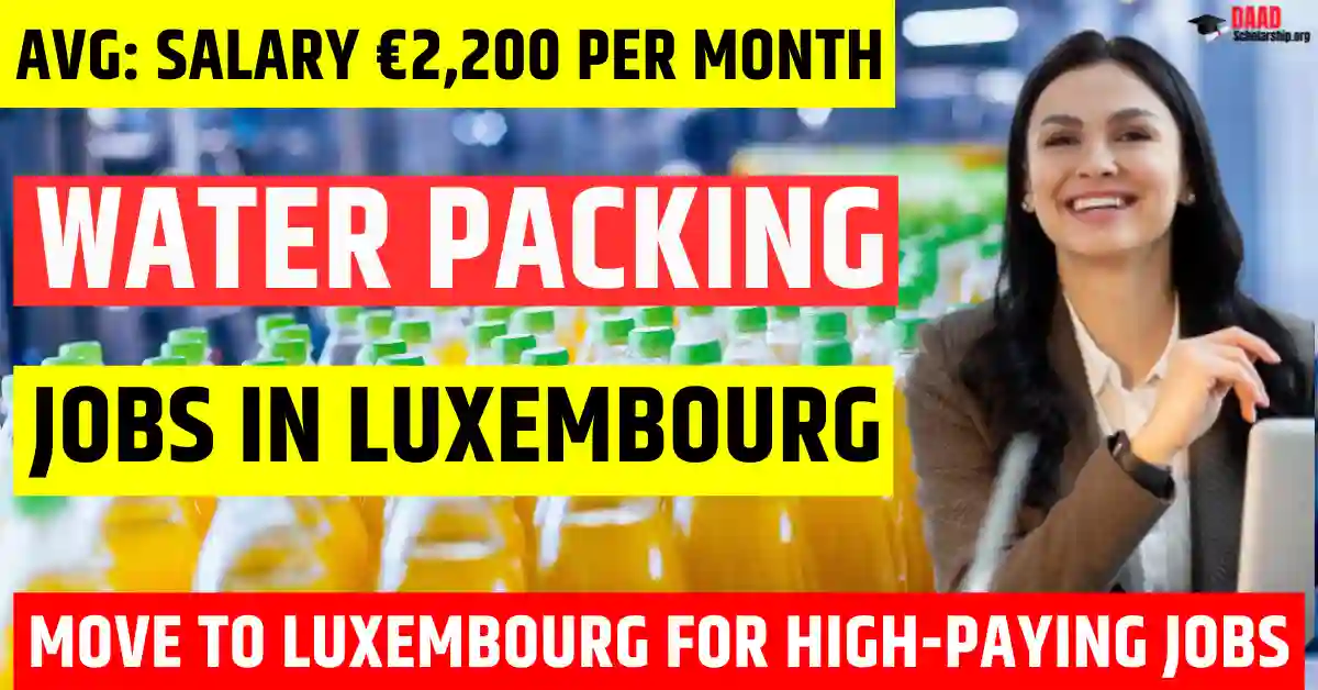 Luxembourg Water Packing Staff – 200 Jobs Visa Sponsorship 2025 | Salary €2,200 Per Month