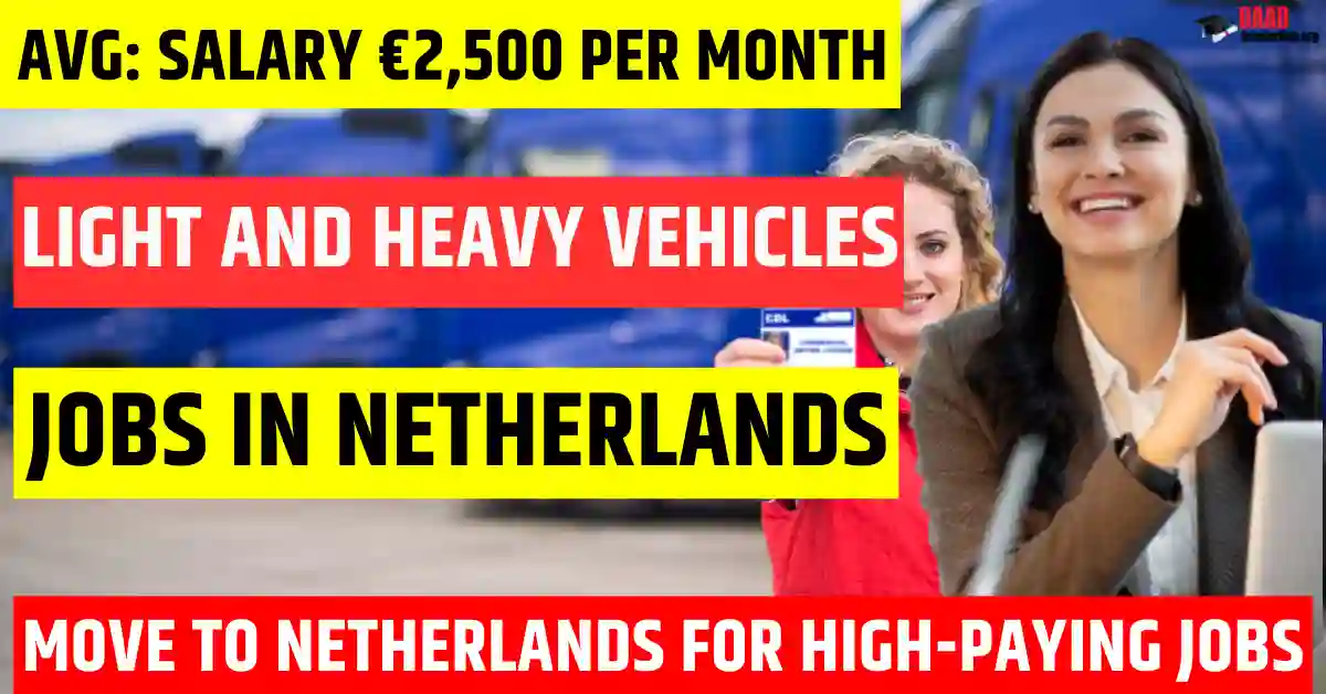 Netherlands Driver Jobs – 25 Visa-Sponsored Openings 2025 | Salary €2,400 Per Month