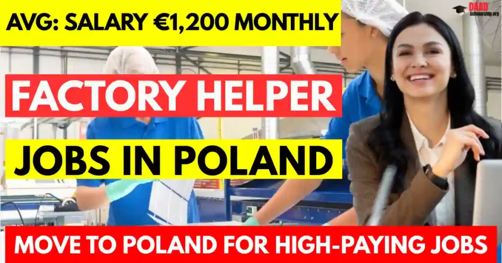 Poland Factory Helper Jobs 2025 – 120 Visa Sponsorships for Foreigners | Salary €1,200 Monthly