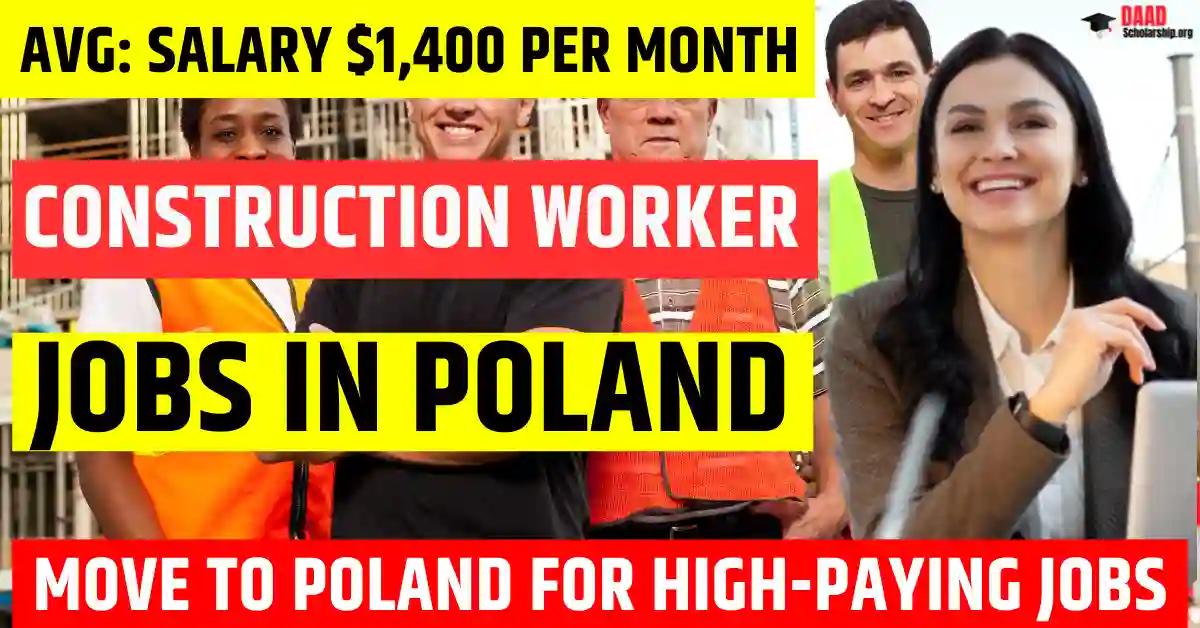 Poland Construction Workers Jobs – 100 Free Visa Sponsorship 2025 | Salary €1,400 Per Month