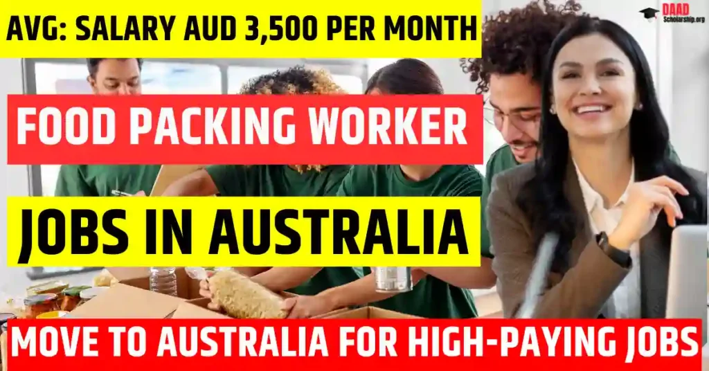 Australia Food Packing Jobs – 20 Free Visa Sponsorship 2025 | Salary AUD 3,500 Per Month