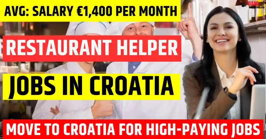 Croatia Restaurant Helper Jobs — 50 Visa Sponsorship 2025 | Salary €1,400 Monthly