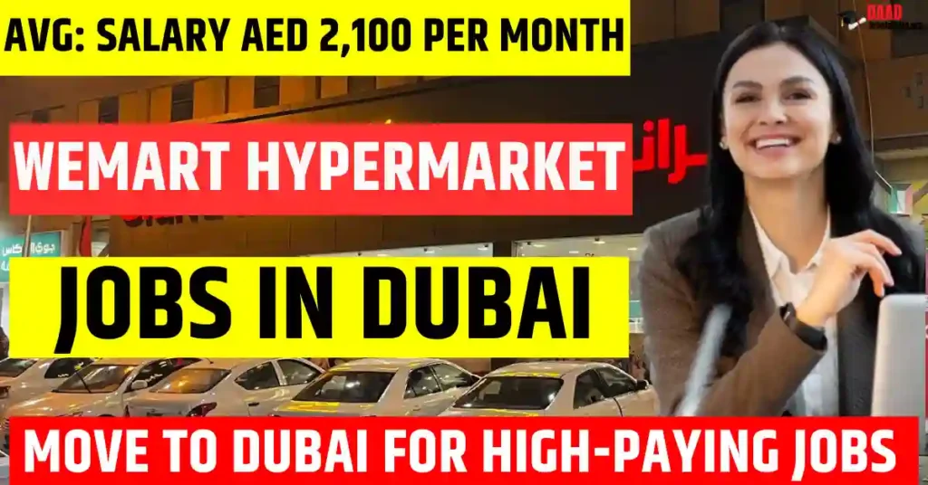 Dubai Wemart Hypermarket Jobs 2025 – 50 Free Visa Sponsorship | Salary AED 2,100 Per Month