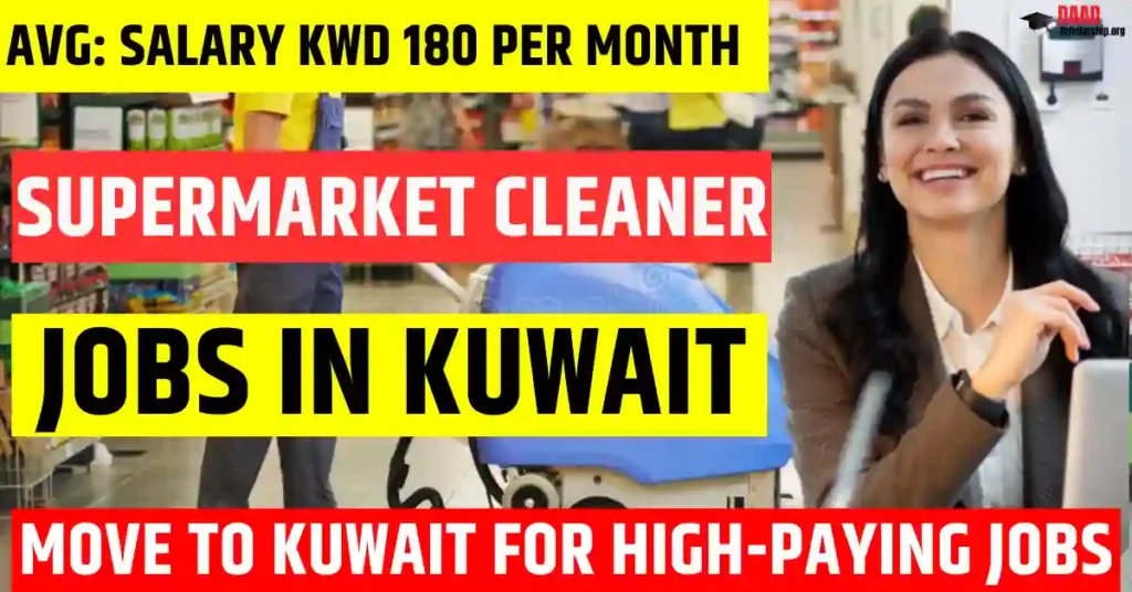 Kuwait Supermarket Cleaner Jobs 2025 – 60 Free Visa Sponsorship | Salary KWD 180 Per Month