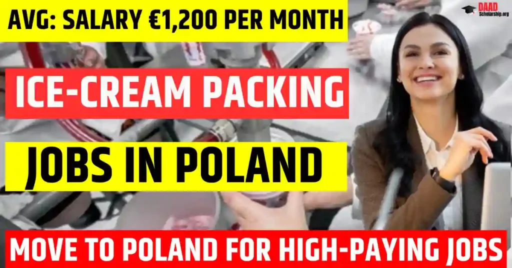 Poland Ice-Cream Packing Factory Jobs – 500 Free Visa Sponsorship 2025 | Salary €1200 Per Month