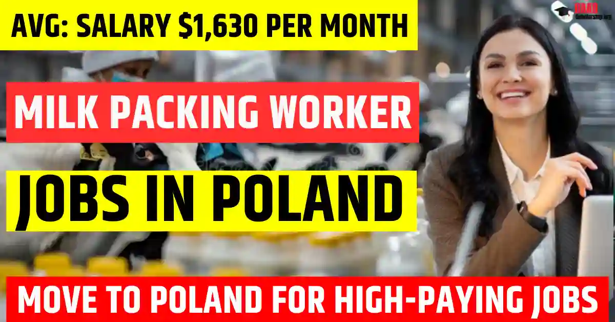 Poland Milk Packing Jobs — 100 Free Visa Sponsorship 2025 | Salary $1,630 Monthly